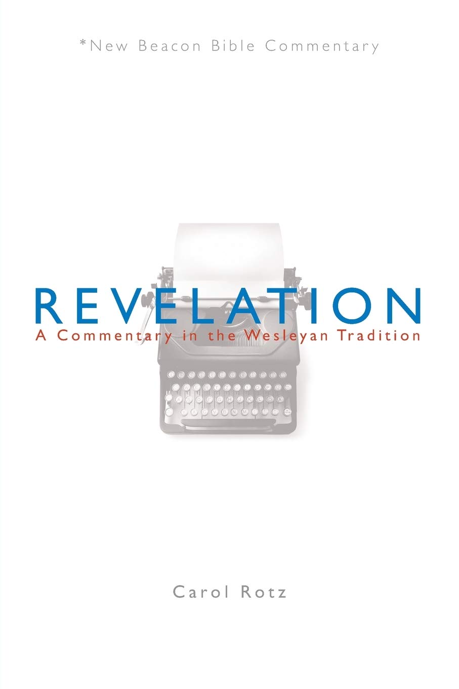NBBC, Revelation: A Commentary in the Wesleyan Tradition (New Beacon Bible Commentary),New