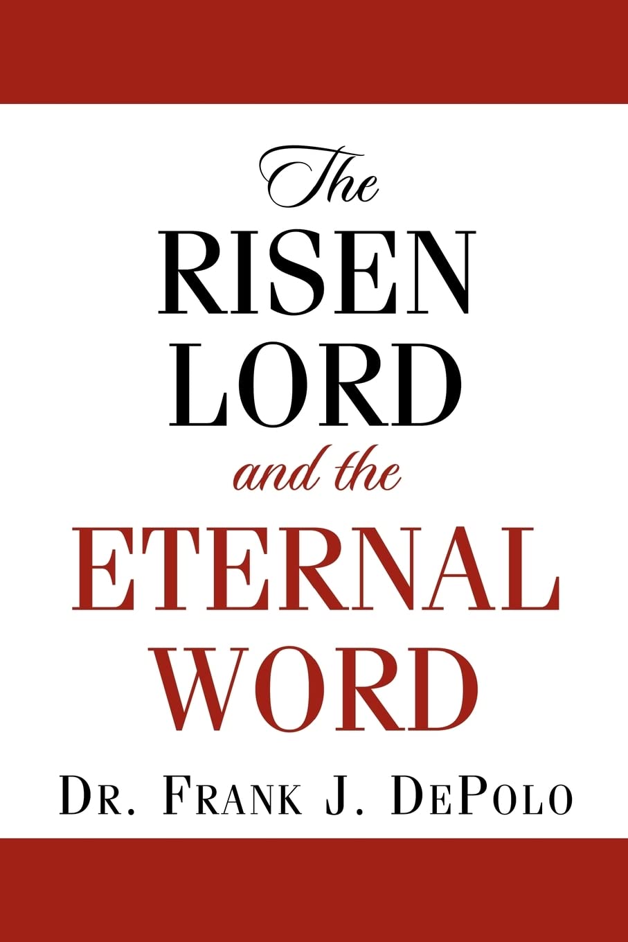 The Risen Lord & the Eternal Word,Used