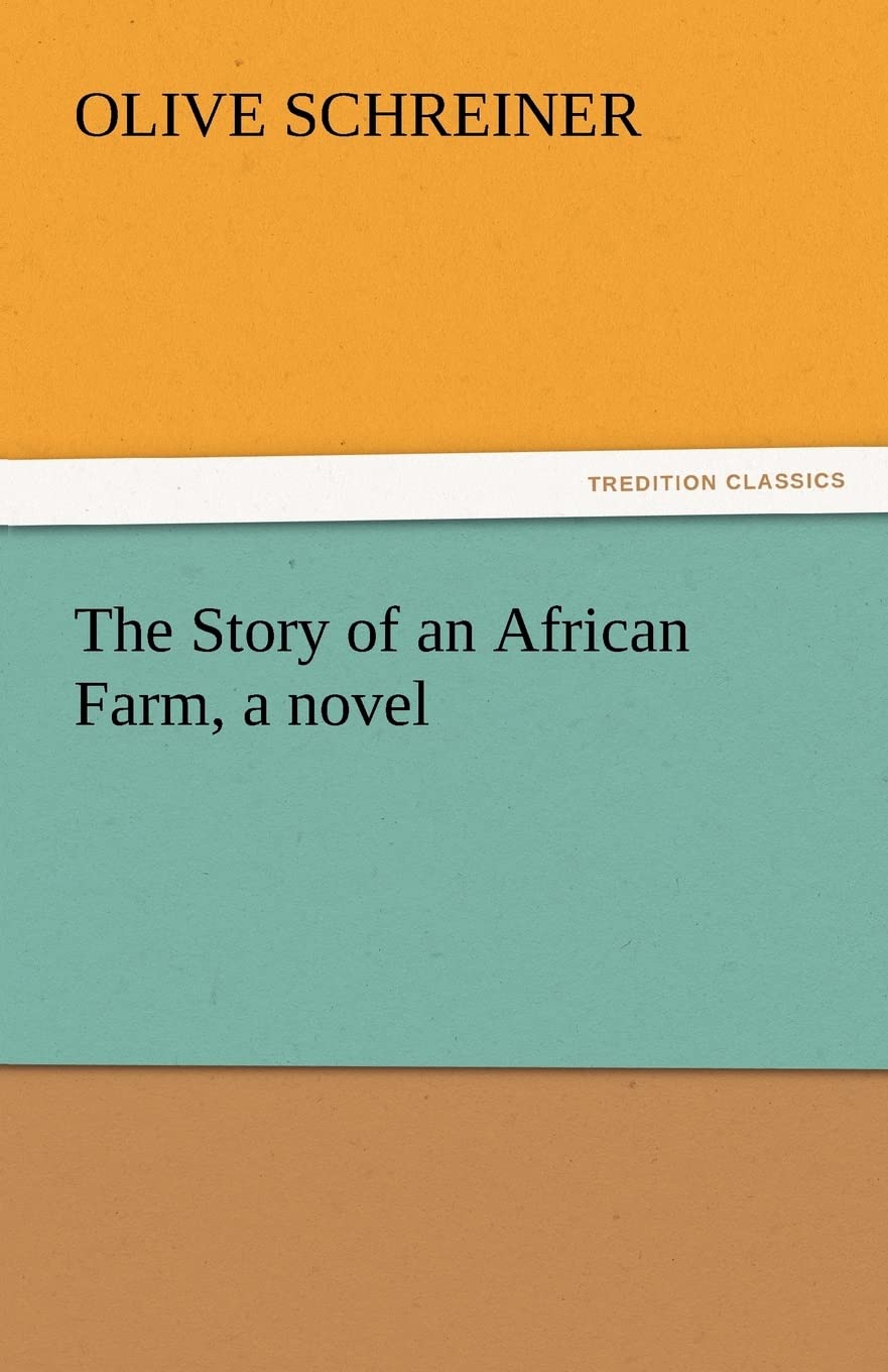 The Story of an African Farm, a Novel,Used