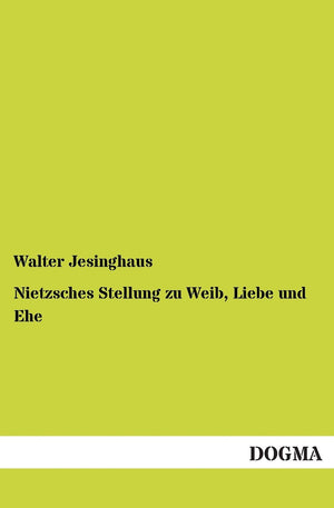 Nietzsches Stellung zu Weib, Liebe und Ehe (German Edition),Used