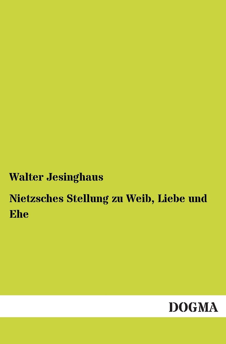 Nietzsches Stellung zu Weib, Liebe und Ehe (German Edition),Used