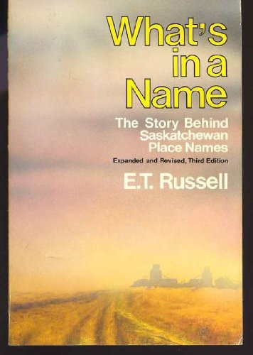 What's in a name?: The story behind Saskatchewan place names,Used