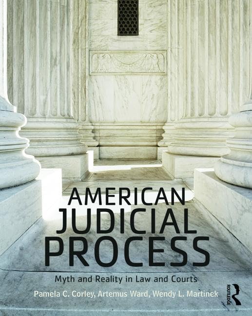 American Judicial Process: Myth And Reality In Law And Courts