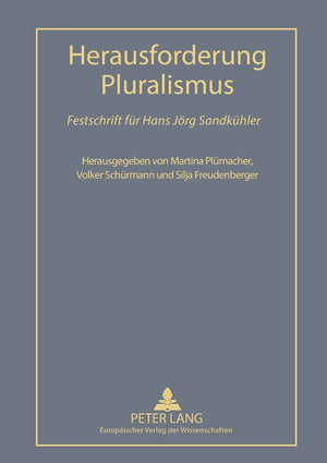 Herausforderung Pluralismus: Festschrift Fr Hans Jrg Sandkhler (German Edition),Used
