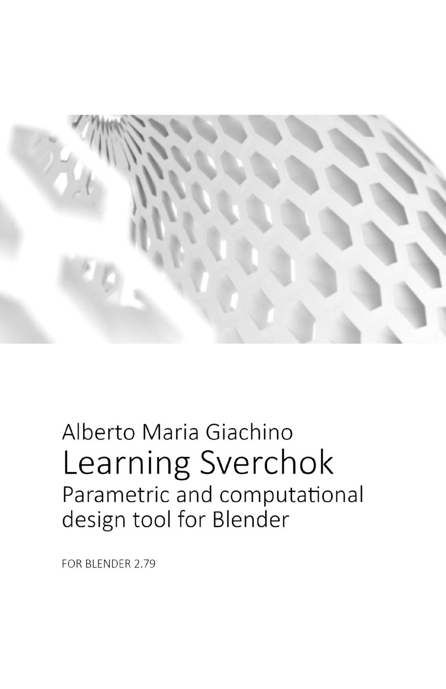Learning Sverchok: Parametric and computational design tool for Blender,Used