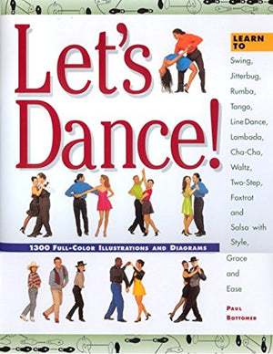 Let's Dance: Learn to Swing, Foxtrot, Rumba, Tango, Line Dance, Lambada, ChaCha, Waltz, TwoStep, Jitterbug and Salsa With Styl,Used