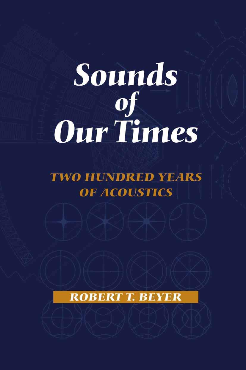 Sounds Of Our Times: Two Hundred Years Of Acoustics,New