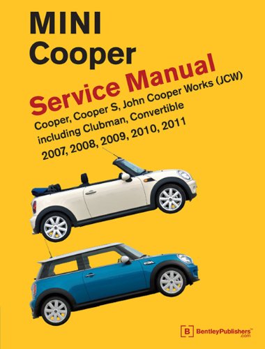 MINI Cooper (R55, R56, R57) Service Manual: 2007, 2008, 2009, 2010, 2011,Used