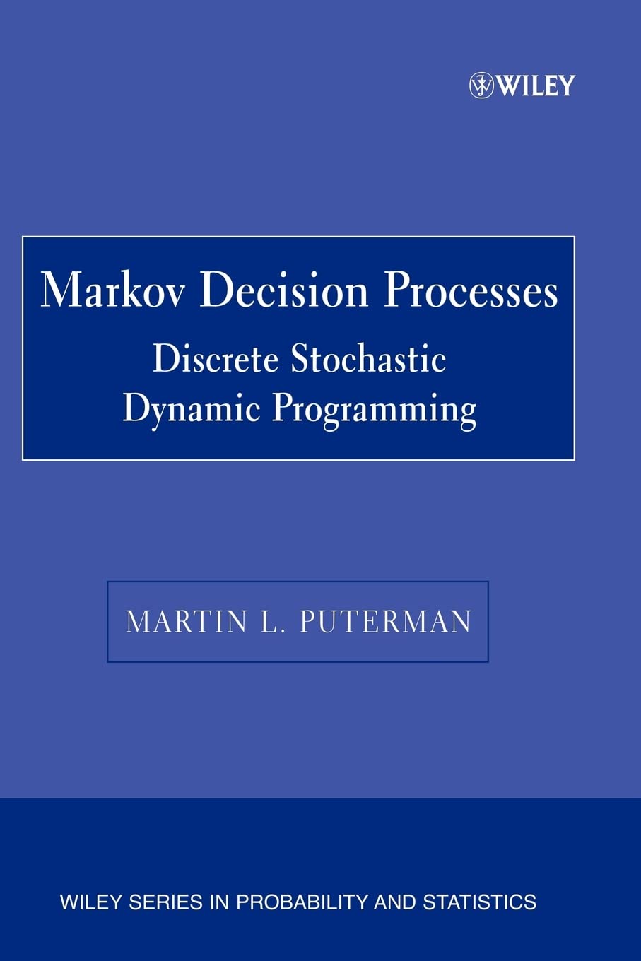 Markov Decision Processes: Discrete Stochastic Dynamic Programming,New