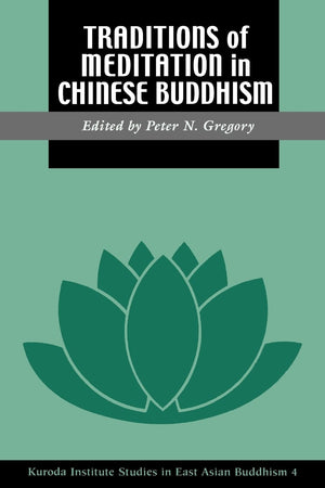 Traditions of Meditation in Chinese Buddhism (Studies in East Asian Buddhism, No 4),Used