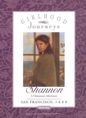 Shannon: A Chinatown Adventure (Girlhood Journeys, 2),Used
