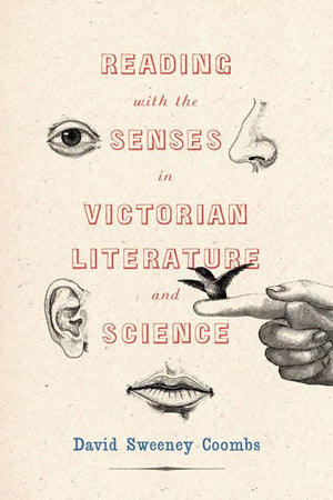 Reading With The Senses In Victorian Literature And Science (Victorian Literature And Culture Series),Used