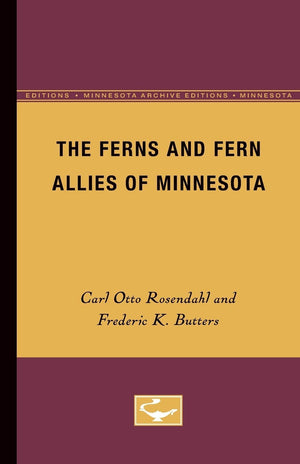 The Ferns And Fern Allies Of Minnesota (Minnesota Archive Editions),Used