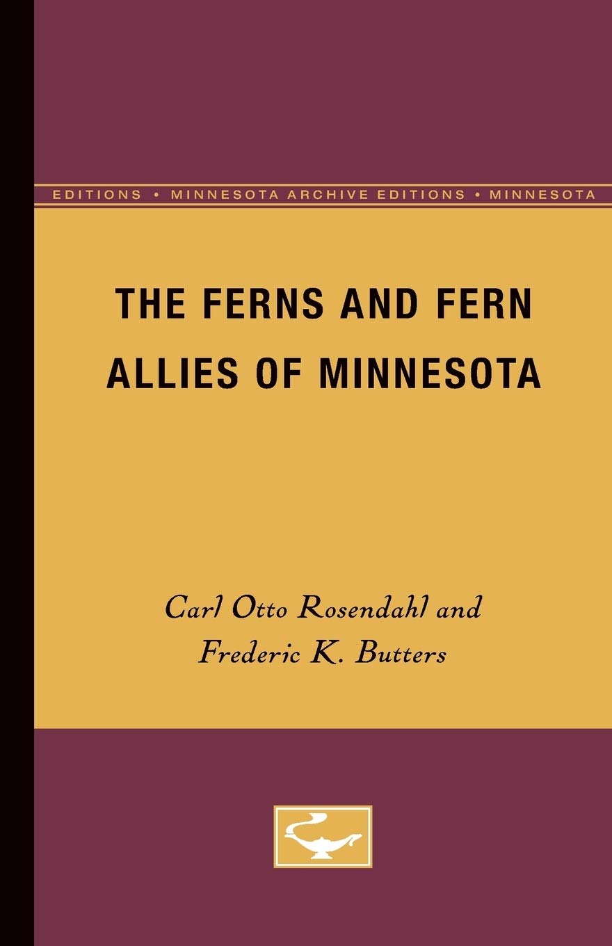 The Ferns And Fern Allies Of Minnesota (Minnesota Archive Editions),Used