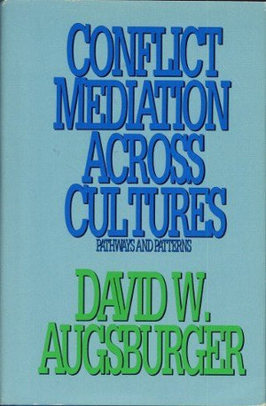 Conflict Mediation Across Cultures: Pathways and Patterns,Used
