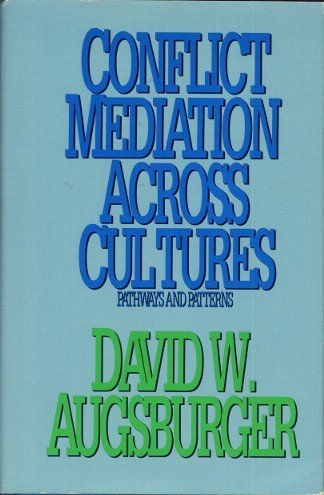 Conflict Mediation Across Cultures: Pathways and Patterns,Used