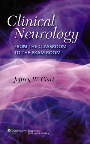 Clinical Neurology: From the Classroom to the Exam Room,Used