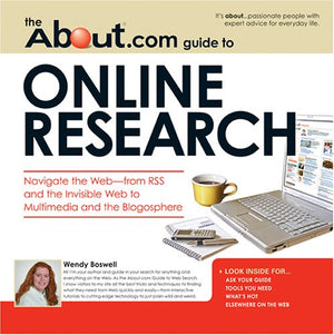 About.Com Guide To Online Research: Navigate The Web From Rss And The Invisible Web To Multimedia And The Blogosphere (About.Co