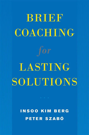 Brief Coaching for Lasting Solutions (Norton Professional Books),Used