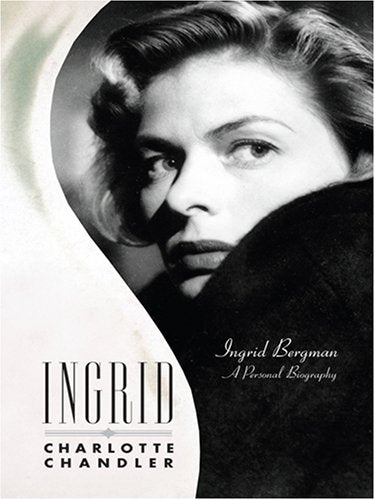 Ingrid: Ingrid Bergman, A Personal Biography (Thorndike Press Large Print Biography Series),Used
