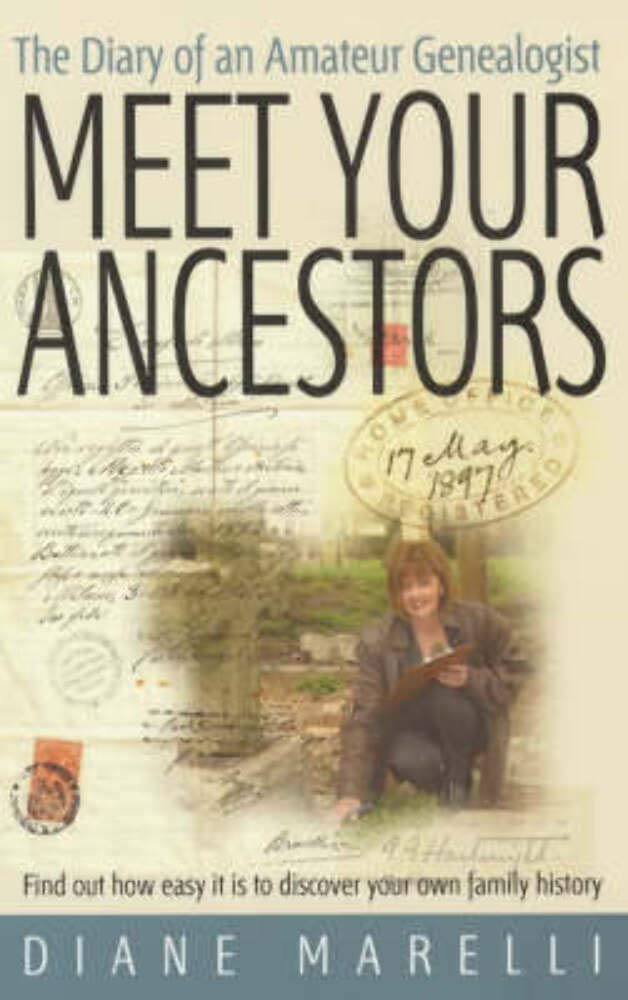 Meet Your Ancestors: Find Out How Easy It Is To Discover Your Own Family History,Used