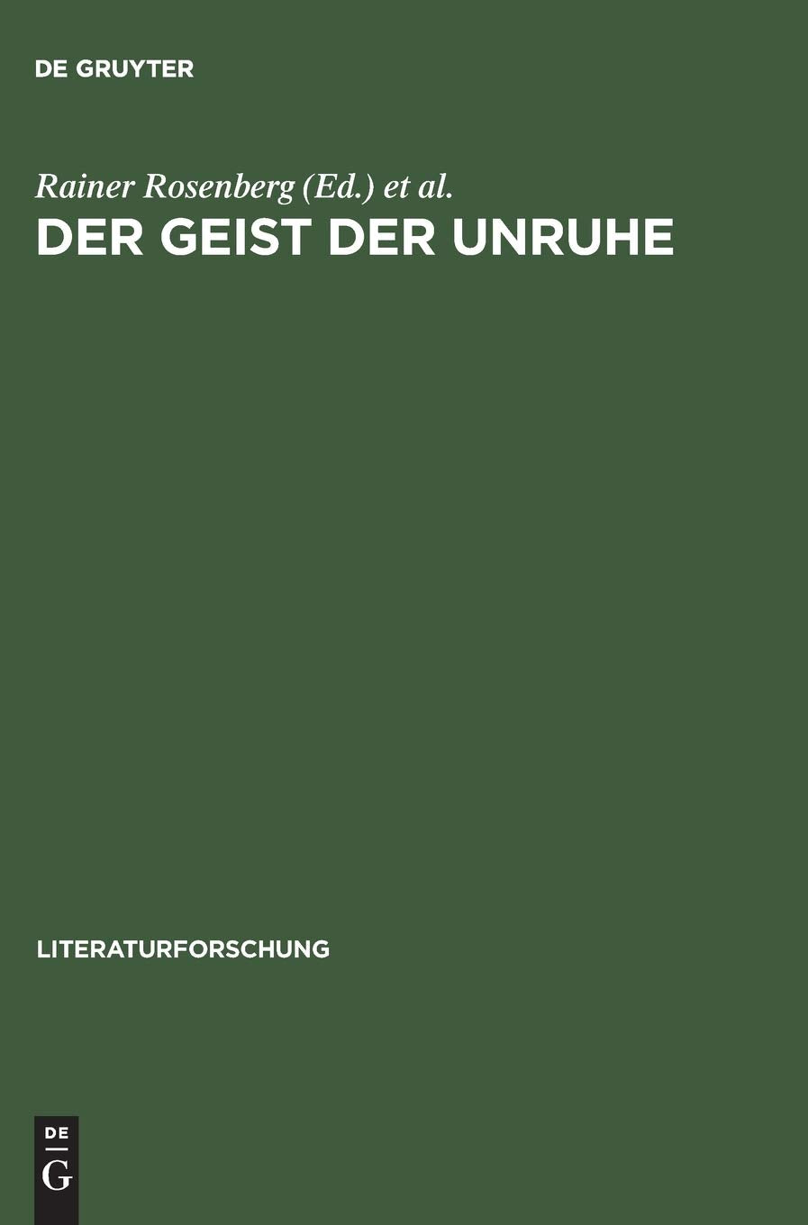Der Geist Der Unruhe: 1968 Im Vergleich. Wissenschaft  Literatur  Medien (Literaturforschung) (German Edition),Used