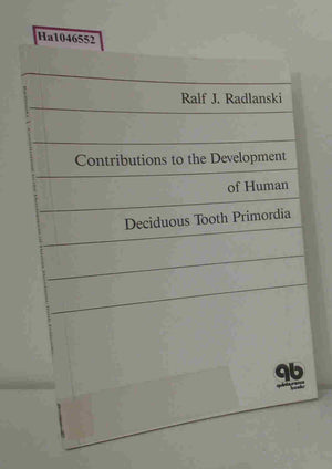 Contributions to the Development of Human Deciduous Tooth Primordia (English and German Edition),Used
