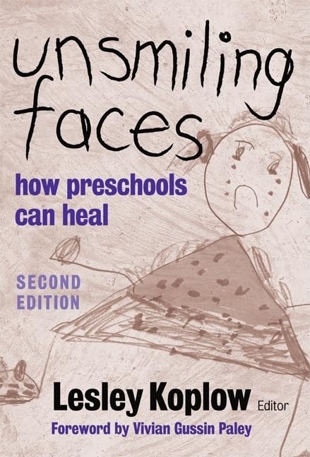 Unsmiling Faces: How Preschools Can Heal,New