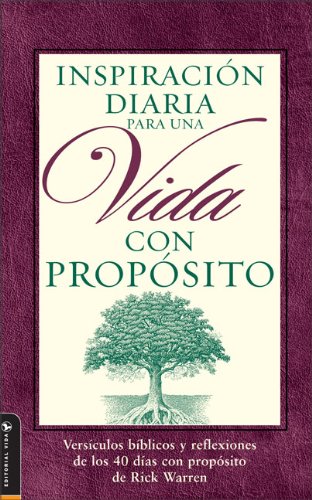 Inspiracion Diaria para una Vida con Proposito: Versiculos biblicos y reflexiones de los 40 Dias con Proposito (Spanish Edition),Used