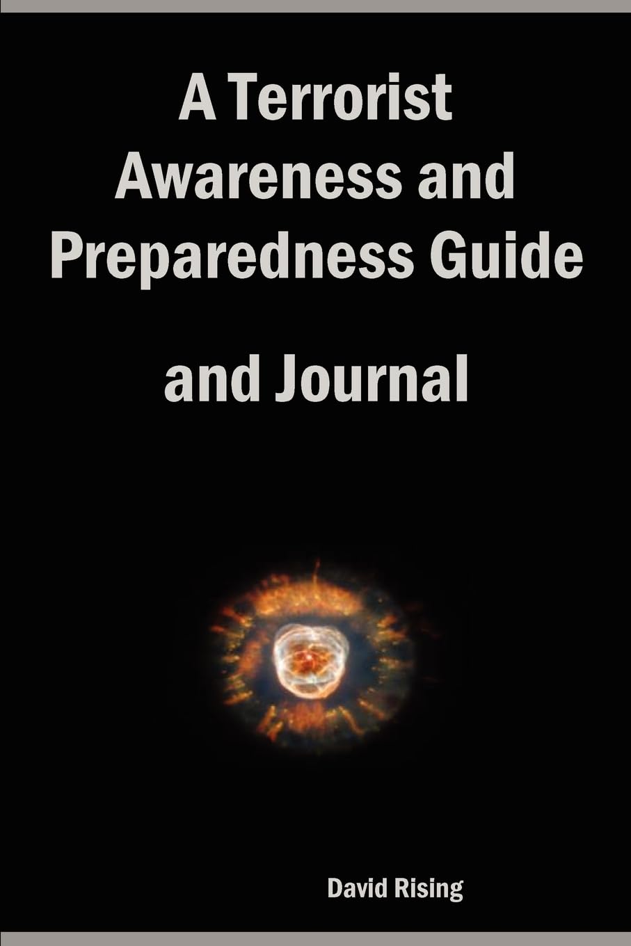 A Terrorist Awareness and Preparedness Guide: and Journal,Used