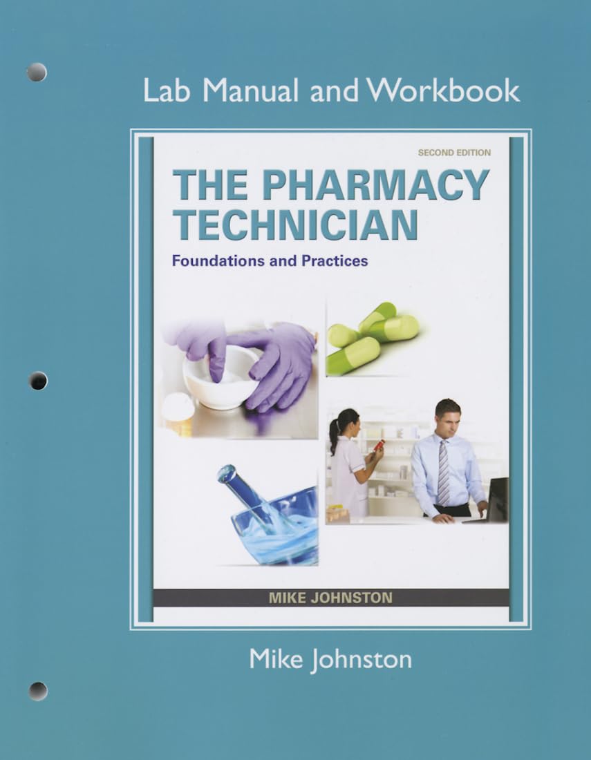 Lab Manual and Workbook for The Pharmacy Technician: Foundations and Practice,Used