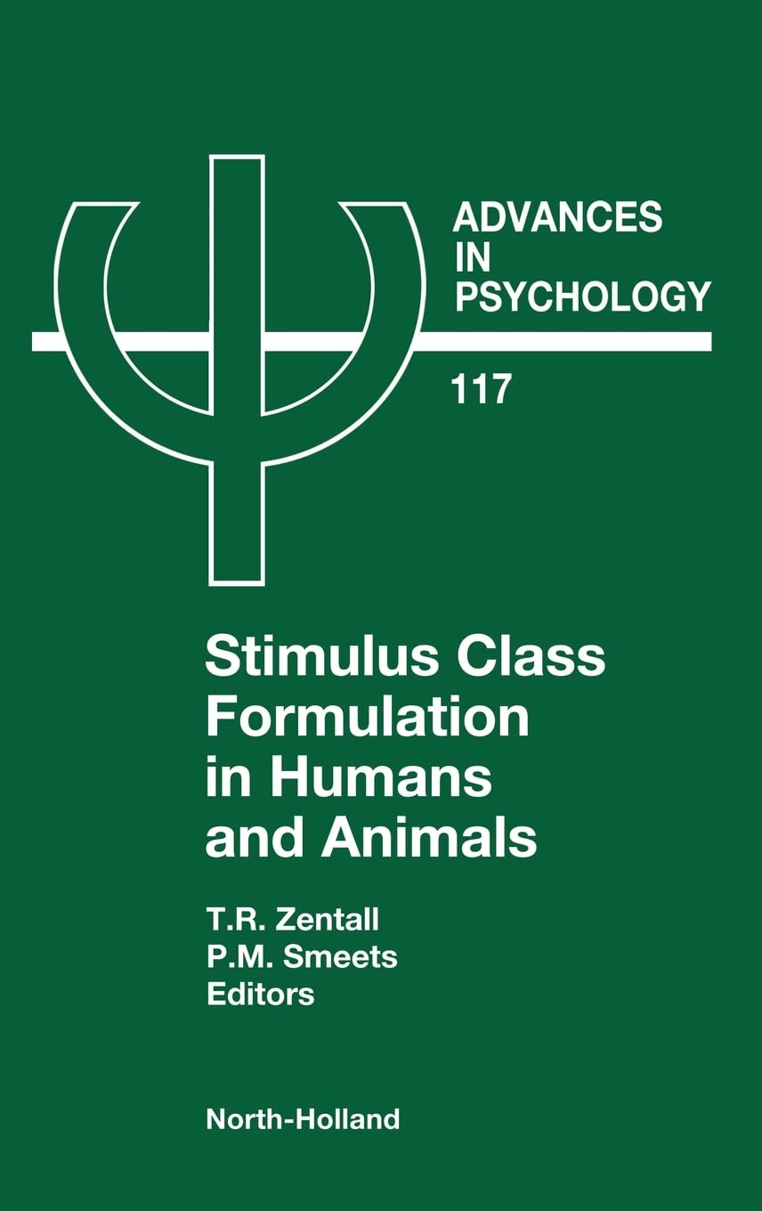 Stimulus Class Formation in Humans and Animals (Volume 117) (Advances in Psychology, Volume 117),New