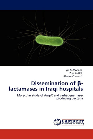 Dissemination of lactamases in Iraqi hospitals: Molecular study of AmpC and carbapenemaseproducing bacteria,Used