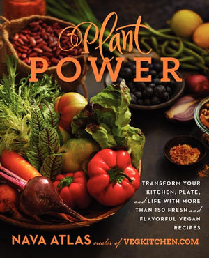 Plant Power: Transform Your Kitchen, Plate, and Life with More Than 150 Fresh and Flavorful Vegan Recipes,Used