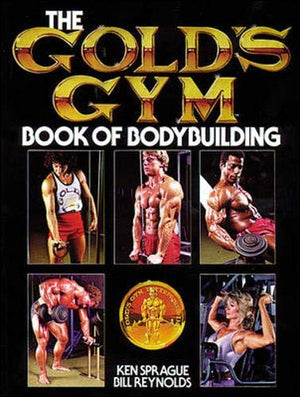 The Gold's Gym Book of Bodybuilding,Used