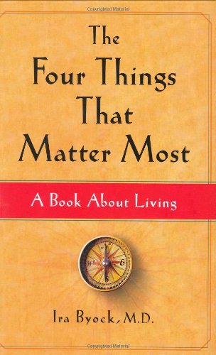 The Four Things That Matter Most: A Book About Living,Used
