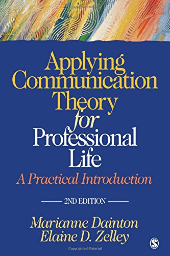 Applying Communication Theory for Professional Life: A Practical Introduction,Used