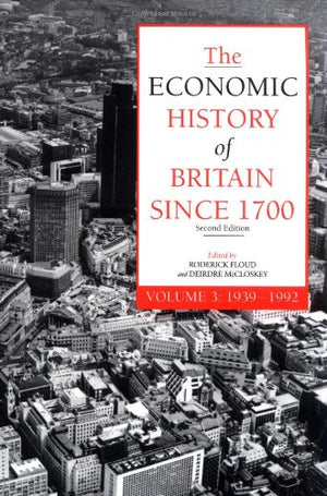The Economic History of Britain Since 1700, Volume 3: 19391992,Used