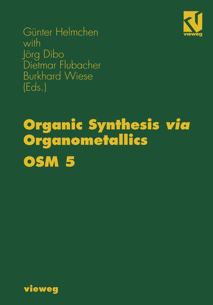 Organic Synthesis via Organometallics OSM 5: Proceedings of the Fifth Symposium in Heidelberg, September 26 to 28, 1996,Used