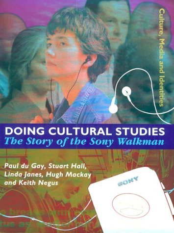 Doing Cultural Studies: The Story Of The Sony Walkman (Culture, Media And Identities Series),New