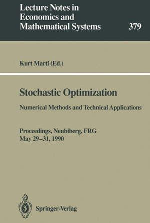 Stochastic Optimization: Numerical Methods and Technical Applications (Lecture Notes in Economics and Mathematical Systems, 379),Used