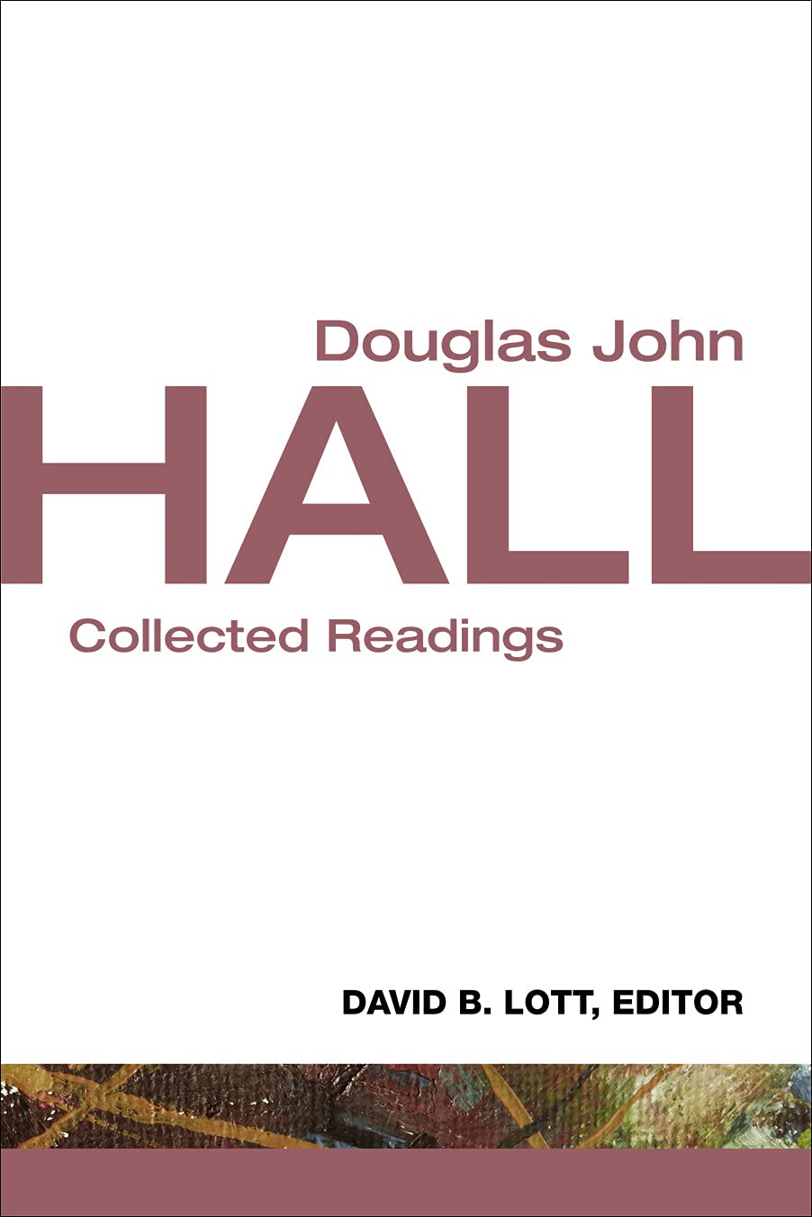 Douglas John Hall: Collected Readings,Used