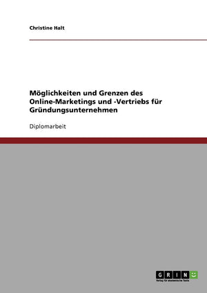 Mglichkeiten Und Grenzen Des Onlinemarketings Und Vertriebs Fr Grndungsunternehmen (German Edition),Used