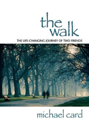 The Walk: The LifeChanging Journey of Two Friends,New