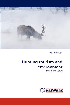 Hunting tourism and environment: Feasibility study,Used