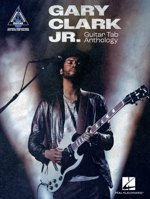 Gary Clark Jr. Guitar Tab Anthology: NoteforNote Guitar Transcriptions in Notes and Tab with Lyrics,New