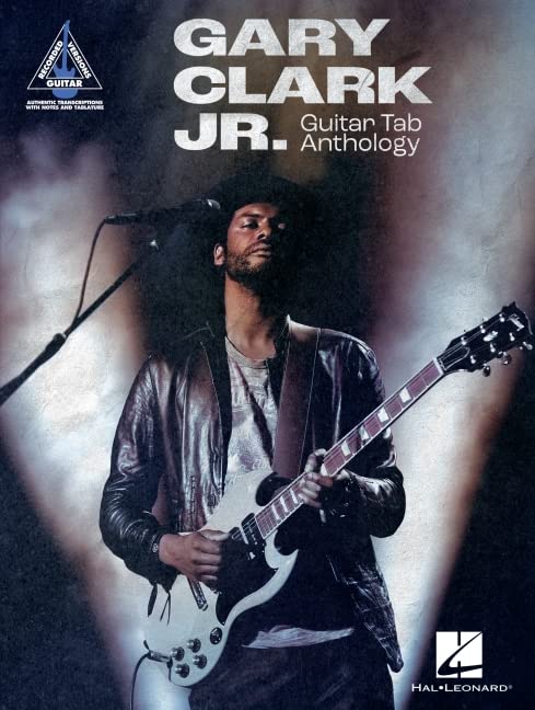 Gary Clark Jr. Guitar Tab Anthology: NoteforNote Guitar Transcriptions in Notes and Tab with Lyrics,Used