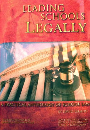 Leading Schools Legally: A Practical Anthology Of School Law,Used
