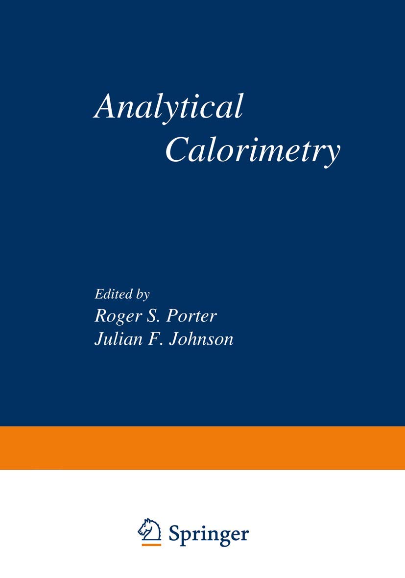 Analytical Calorimetry: Proceedings of the American Chemical Society Symposium on Analytical Calorimetry, San Francisco, Califor,Used