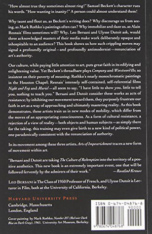 Arts Of Impoverishment: Beckett, Rothko, Resnais,New